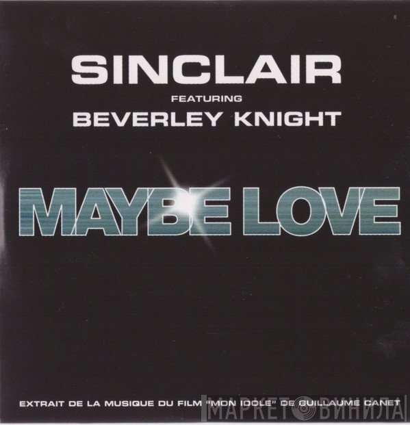 Sinclair  Feat. Beverley Knight  - Maybe Love