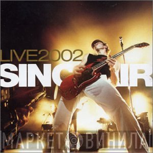 Sinclair   - Live 2002