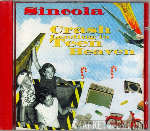 Sincola - Crash Landing In Teen Heaven