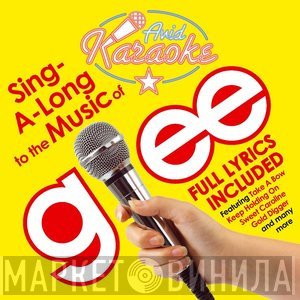  - Sing-A-Long To The Music Of Glee