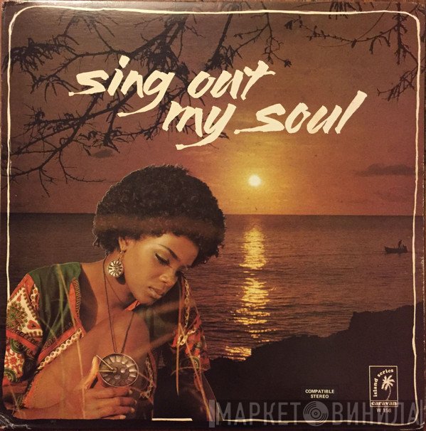  - Sing Out My Soul