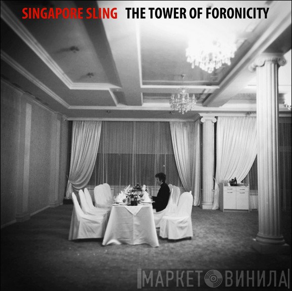 Singapore Sling - The Tower Of Foronicity