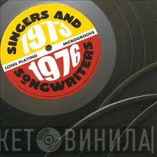  - Singers And Songwriters - 1973 - 1976