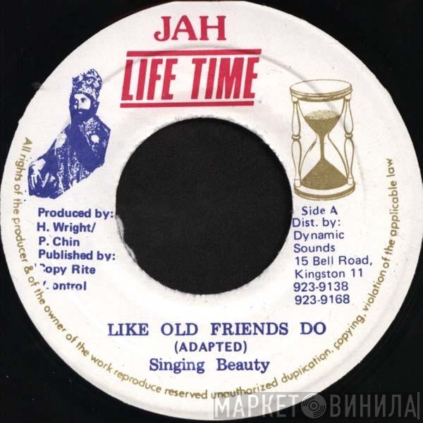Singing Beauty - Like Old Friends Do