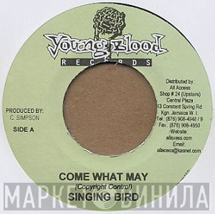 Singing Bird, Ghost  - Come What May / Honey
