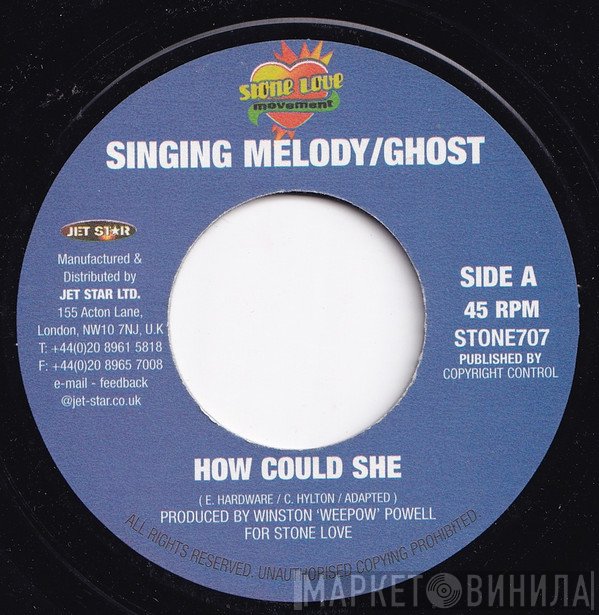 Singing Melody, Ghost , Lukie D - How Could She / Longer Than