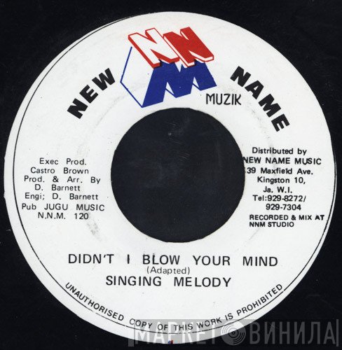 Singing Melody - Didn't I Blow Your Mind