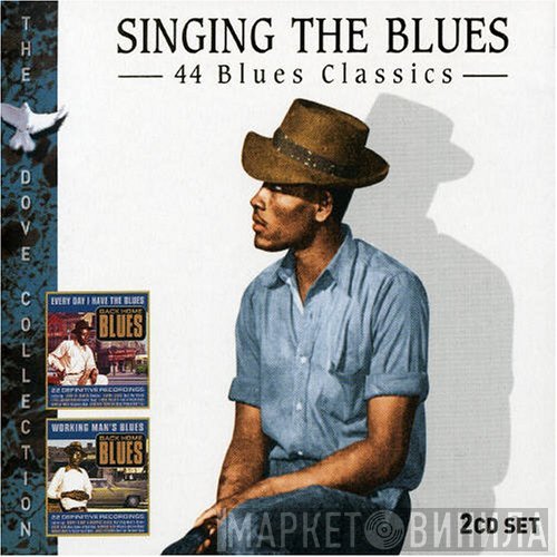  - Singing The Blues - 44 Blues Classics