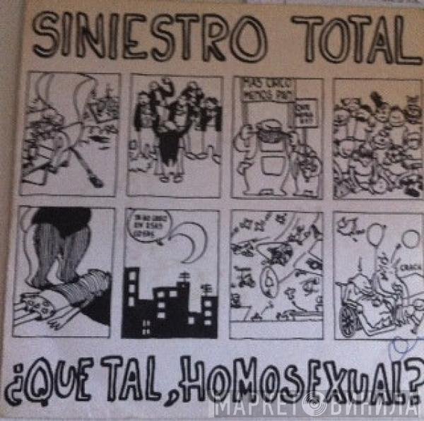 Siniestro Total  - ¿Que Tal, Homosexual?