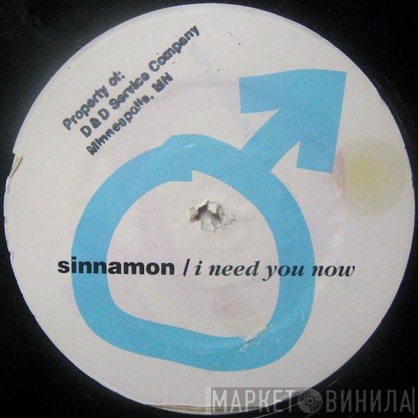 Sinnamon - I Need You Now