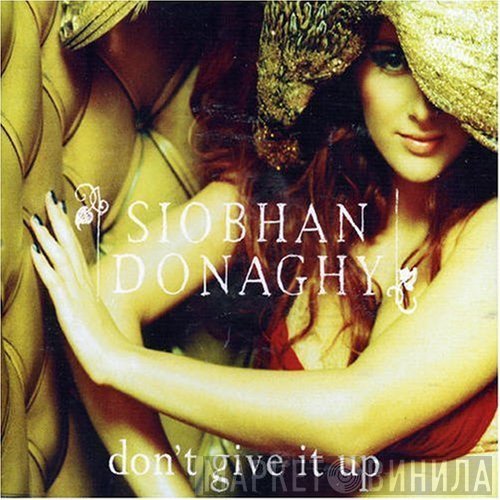 Siobhan Donaghy - Don't Give It Up