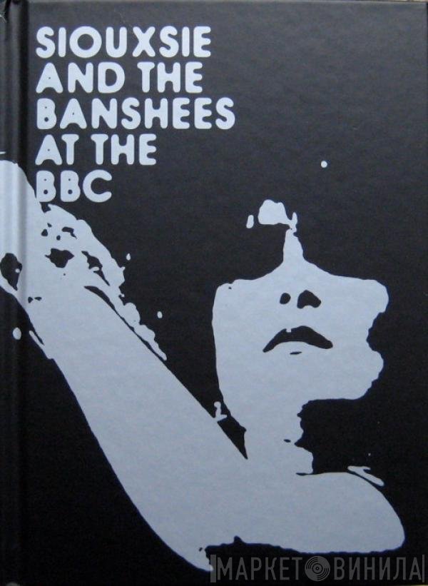 Siouxsie & The Banshees  - At The BBC