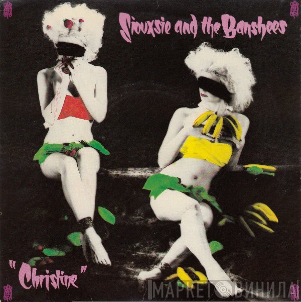 Siouxsie & The Banshees  - Christine
