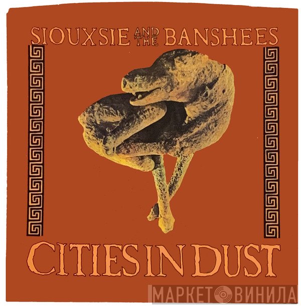 Siouxsie & The Banshees  - Cities In Dust