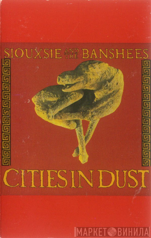 Siouxsie & The Banshees  - Cities In Dust