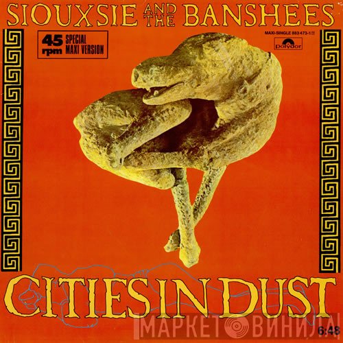 Siouxsie & The Banshees  - Cities In Dust