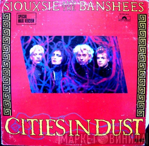 Siouxsie & The Banshees  - Cities In Dust