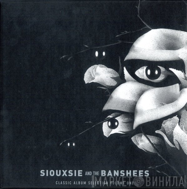 Siouxsie & The Banshees - Classic Album Selection Volume One