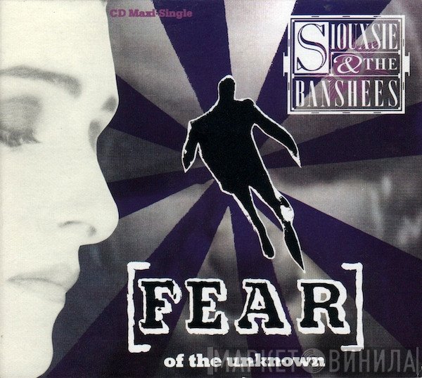 Siouxsie & The Banshees  - Fear (Of The Unknown)