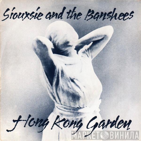 Siouxsie & The Banshees  - Hong Kong Garden