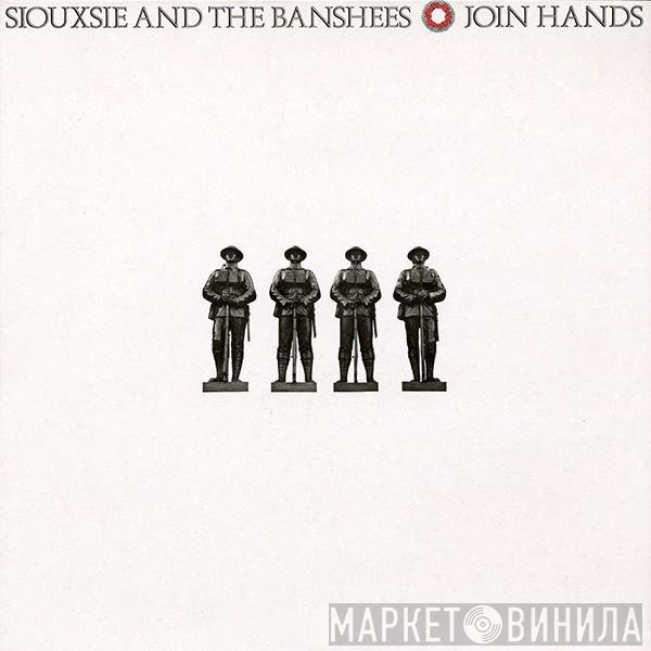 Siouxsie & The Banshees  - Join Hands
