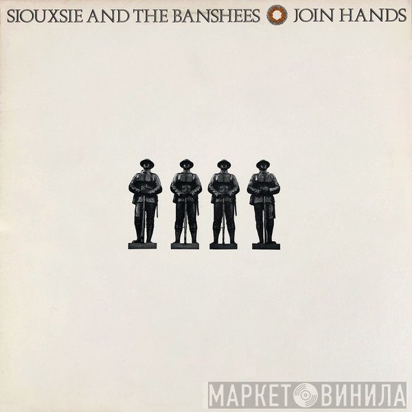 Siouxsie & The Banshees  - Join Hands