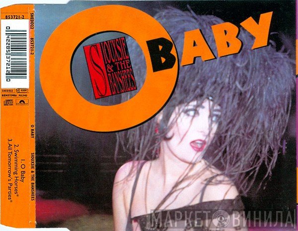 Siouxsie &amp; The Banshees - O Baby