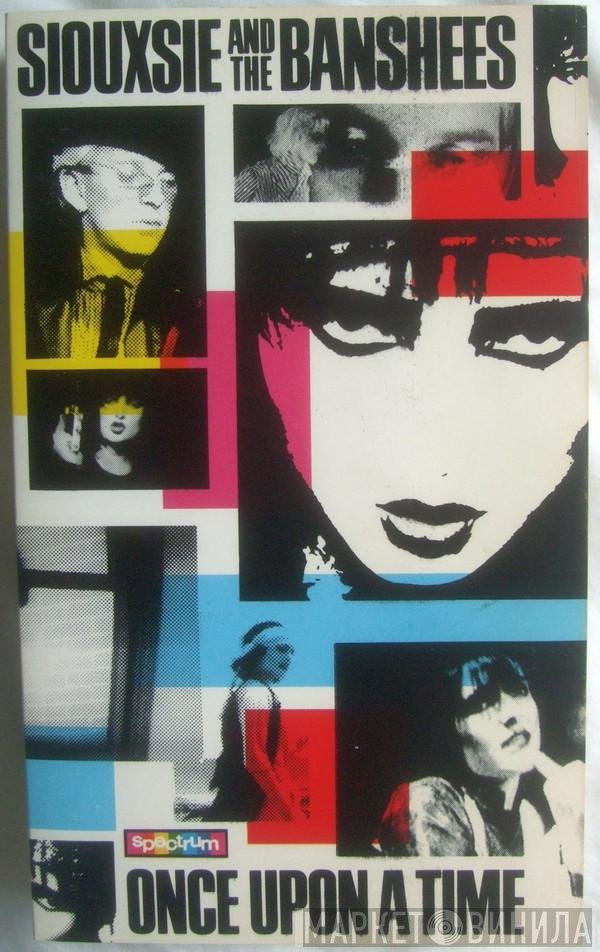 Siouxsie & The Banshees  - Once Upon A Time