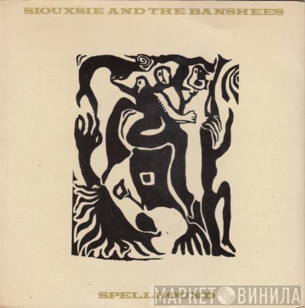Siouxsie & The Banshees - Spellbound
