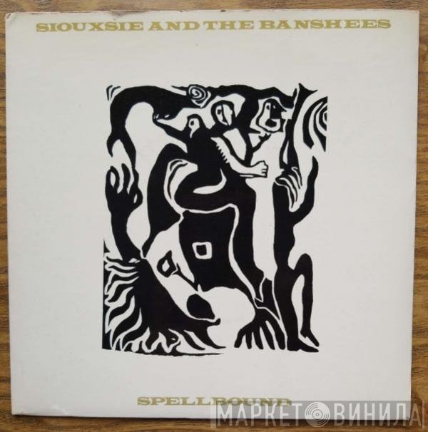 Siouxsie & The Banshees  - Spellbound