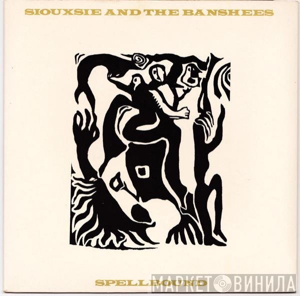 Siouxsie & The Banshees  - Spellbound