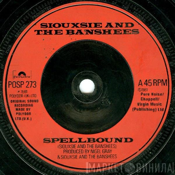 Siouxsie & The Banshees  - Spellbound