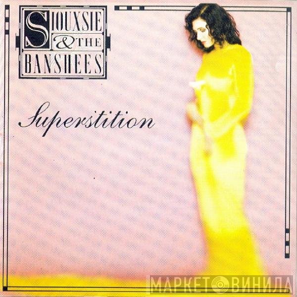 Siouxsie & The Banshees  - Superstition