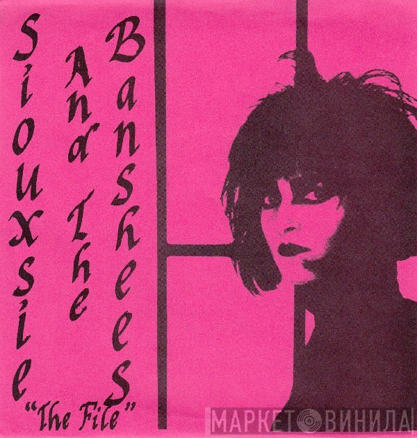 Siouxsie & The Banshees  - The File