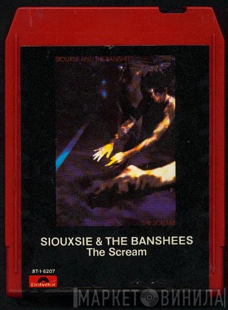 Siouxsie & The Banshees  - The Scream