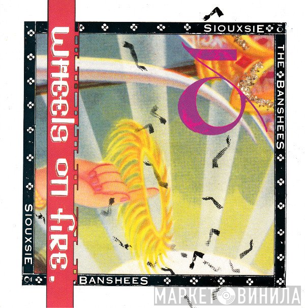 Siouxsie & The Banshees - This Wheel's On Fire