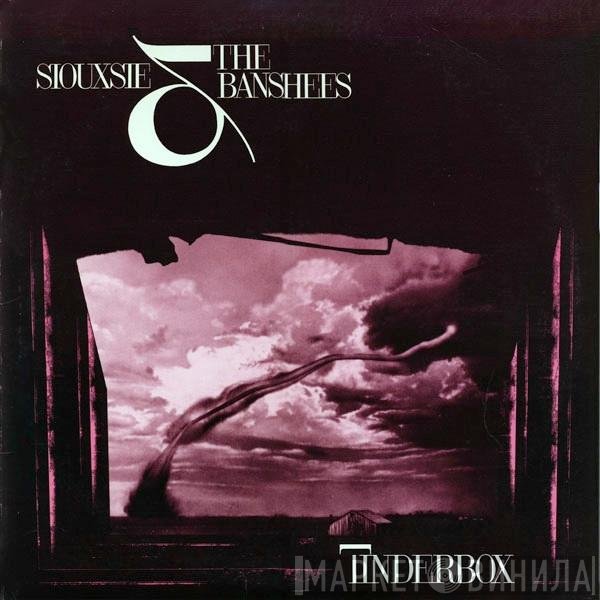 Siouxsie & The Banshees  - Tinderbox