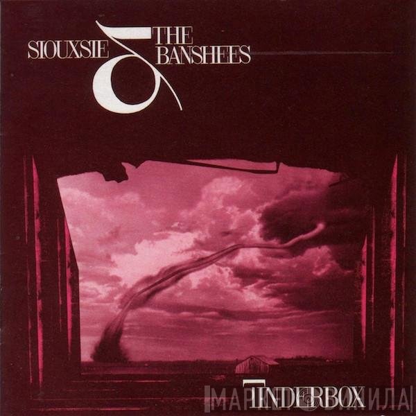 Siouxsie & The Banshees  - Tinderbox