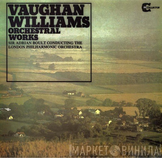 Sir Adrian Boult, Ralph Vaughan Williams - Orchestral Works