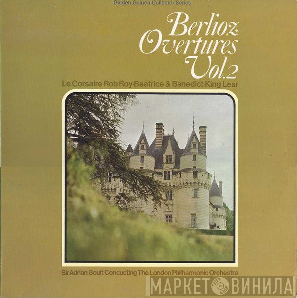 Sir Adrian Boult, The London Philharmonic Orchestra, Hector Berlioz  - Overtures Vol. 2