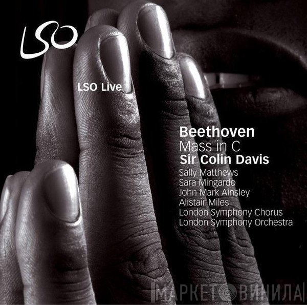 Sir Colin Davis, The London Symphony Orchestra, Ludwig van Beethoven, London Symphony Chorus  - Mass In C