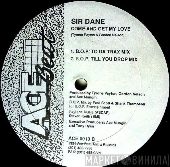 Sir Dane - Come And Get My Love