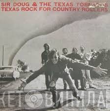 Sir Doug & The Texas Tornados - Texas Rock For Country Rollers