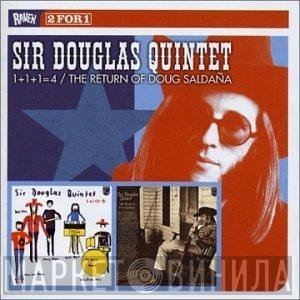 Sir Douglas Quintet - 1 + 1 + 1 = 4 / The Return Of Doug Saldaña