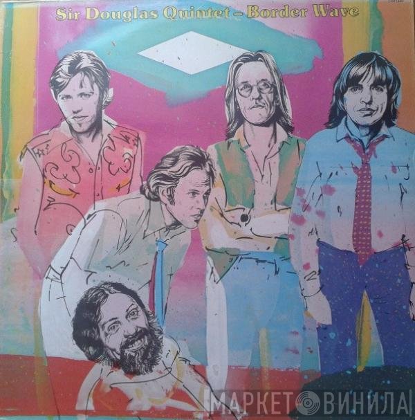 Sir Douglas Quintet  - Border Wave