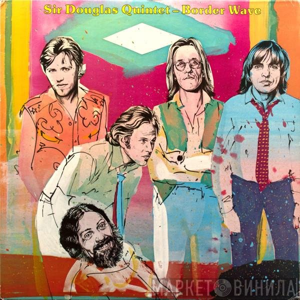 Sir Douglas Quintet  - Border Wave