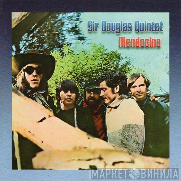 Sir Douglas Quintet - Mendocino
