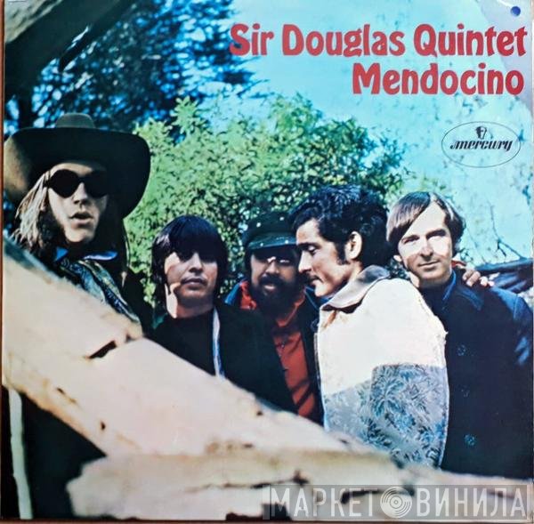 Sir Douglas Quintet - Mendocino