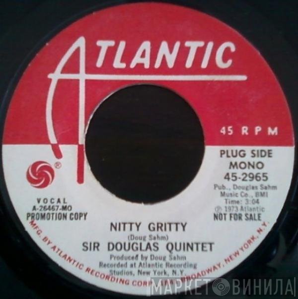Sir Douglas Quintet  - Nitty Gritty