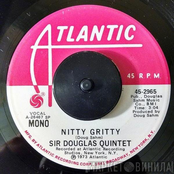 Sir Douglas Quintet  - Nitty Gritty